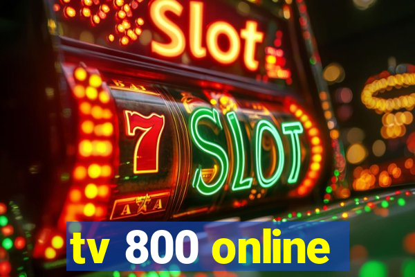 tv 800 online
